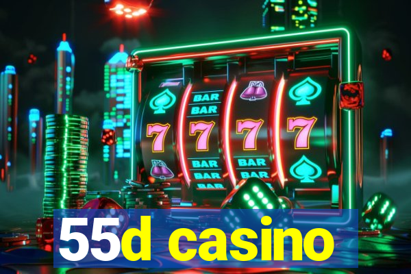 55d casino